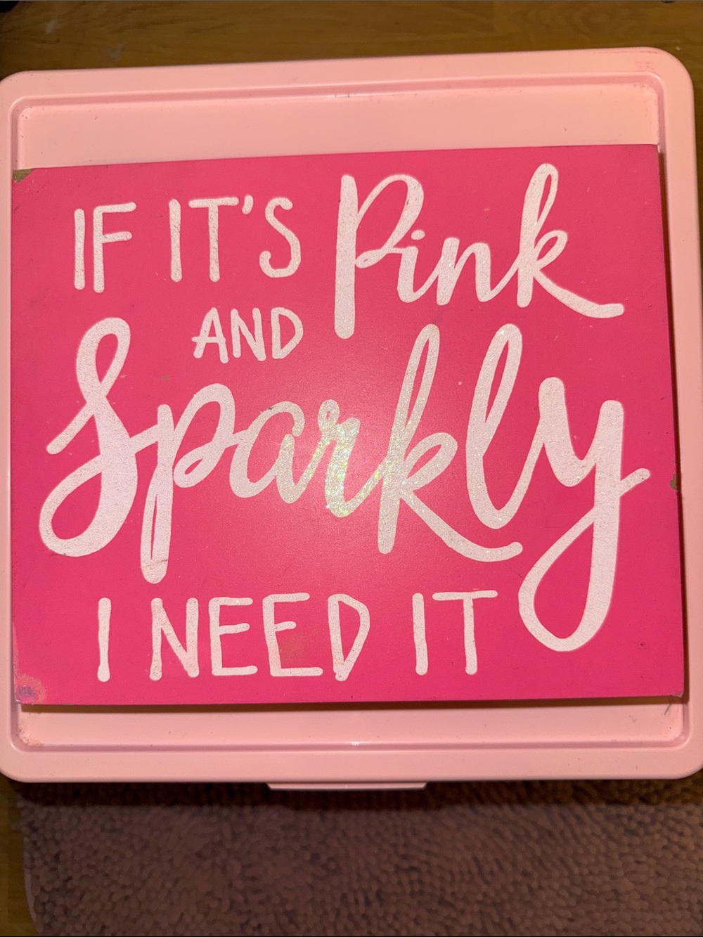 Pink Decorative Wall Sign - 'If It's Pink and Sparkly I Need It'